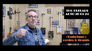 Actu atelier THC Guitars 2024 05 20 Cordes et tirants Cigar box Guitars