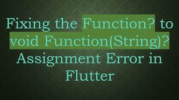 Fixing the Function? to void Function(String)? Assignment Error in Flutter