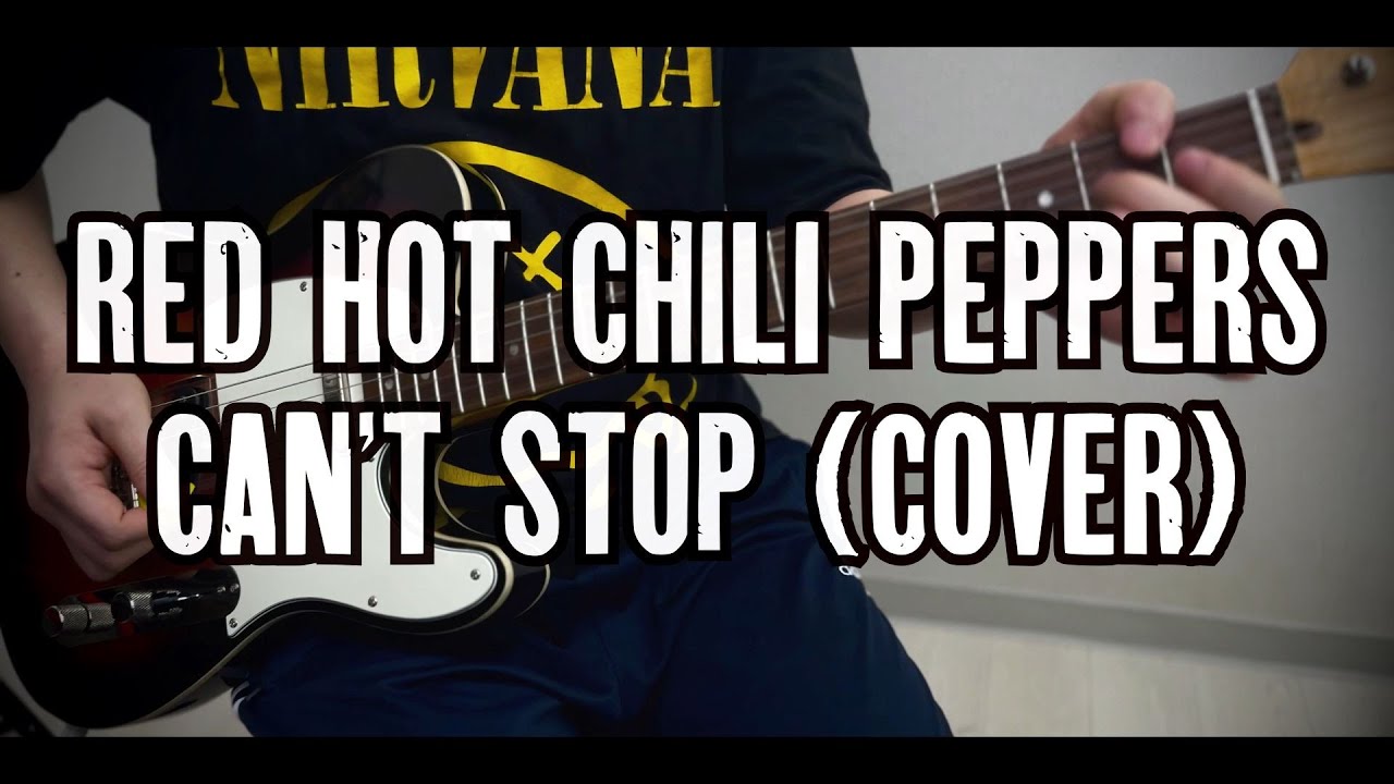 Red Hot Chili Peppers - Can't Stop Cover - YouTube