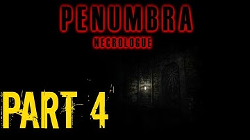 Penumbra Necrologue Part 4 I
