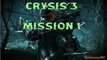 Crysis 3 Walkthrough - SuperSoldier Difficulty - Mission 1