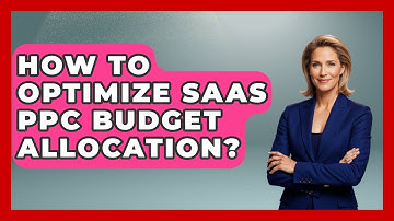 How To Optimize SaaS PPC Budget Allocation? - Saas Marketing Wizards