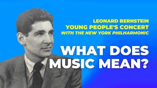 Young People's Concert: "What Does Music Mean?" / Bernstein · New York Philharmonic