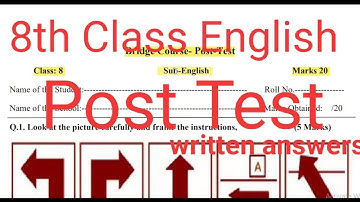 8th Class English Bridge Course Post Test all questions and answers written, solved and explained