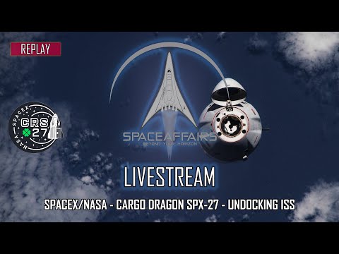 SpaceX/NASA - Cargo Dragon SPX-27 - Undocking International Space Station - April 15, 2023