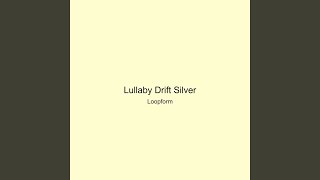 Lullaby Drift Silver