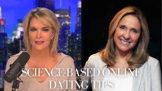 Science-Based Online Dating Tips, From Relationship Expert Dr. Helen Fisher | The Megyn Kelly Show