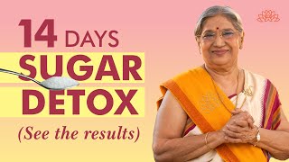14 Days Sugar Detox | Quit Sugar For 14 Days To See These Changes | Health \& Wellbeing | Dr. Hansaji