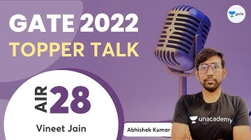How I scored AIR 28 in GATE 2022?? | Topper Talk - Vineet Jain | Interview with Abhishek Sir