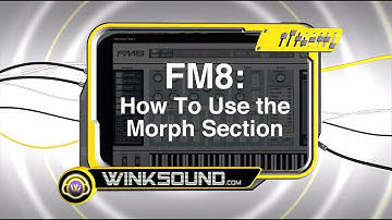 Native Instruments FM8: How To Use the Morph Section | WinkSound