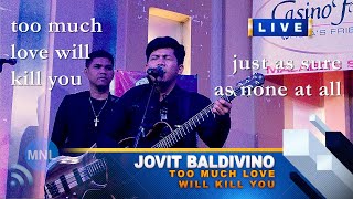 [LYRICS] TOO MUCH LOVE WILL KILL YOU (QUEEN) (Jovit Baldivino) Momentum Live MNL [8K]