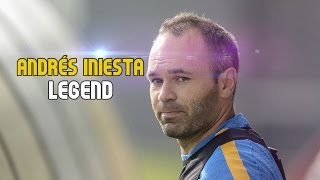 Andrés Iniesta - Legend