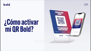 ¿Cómo activar mi QR Bold?