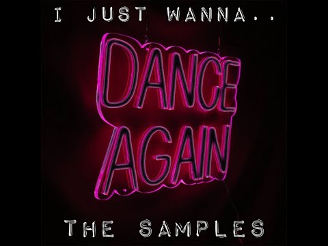 The Samples — The Samples - I Just Wanna (Dance Again) - Official Video