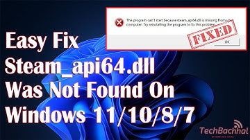 Fix Steam_api64.dll was not found on Windows 11 /10/8/7 - How To Solve STEAM_API64.DLL is Missing ✅