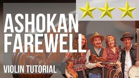 How to play Ashokan Farewell by Jay Ungar and Molly Mason Family Band on Violin (Tutorial)