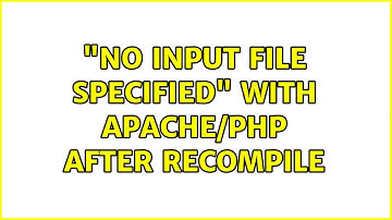 "no input file specified" with apache/php after recompile