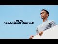 Trent Alexander-Arnold: "My Brothers Sacrificed Their Dream for Mine" | The Players Tribune