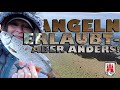 ANGELN ERLAUBT - ABER ANDERS!