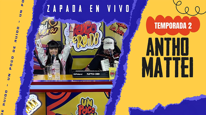 Antho Mattei / Zapada EN VIVO en UN POCO DE RUIDO