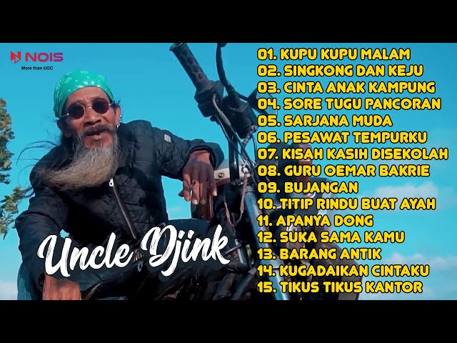 UNCLE DJINK - KUPU KUPU MALAM, SINGKONG DAN KEJU, CINTA ANAK KAMPUNG - FULL ALBUM REGGAE COVER 2024 class=