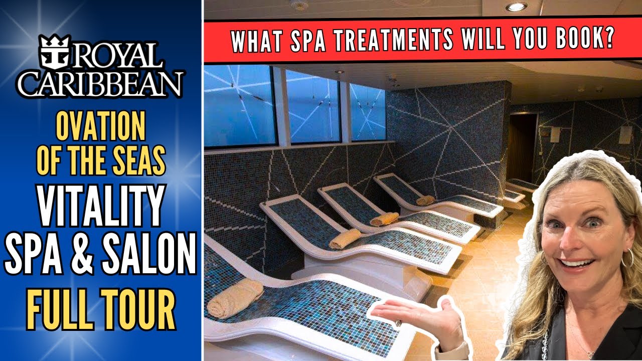 Royal Caribbean Ovation of the Seas | Vitality Spa & Salon | FULL TOUR | Luxury Spa Treatments