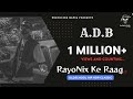 Adb  rayonix ke raag  official music  gangstarap