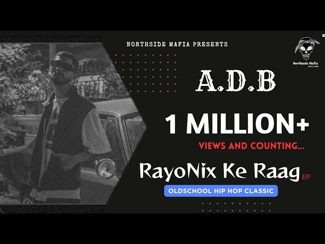 A.D.B : RayoNix Ke Raag | Official Music Video | #gangstarap class=