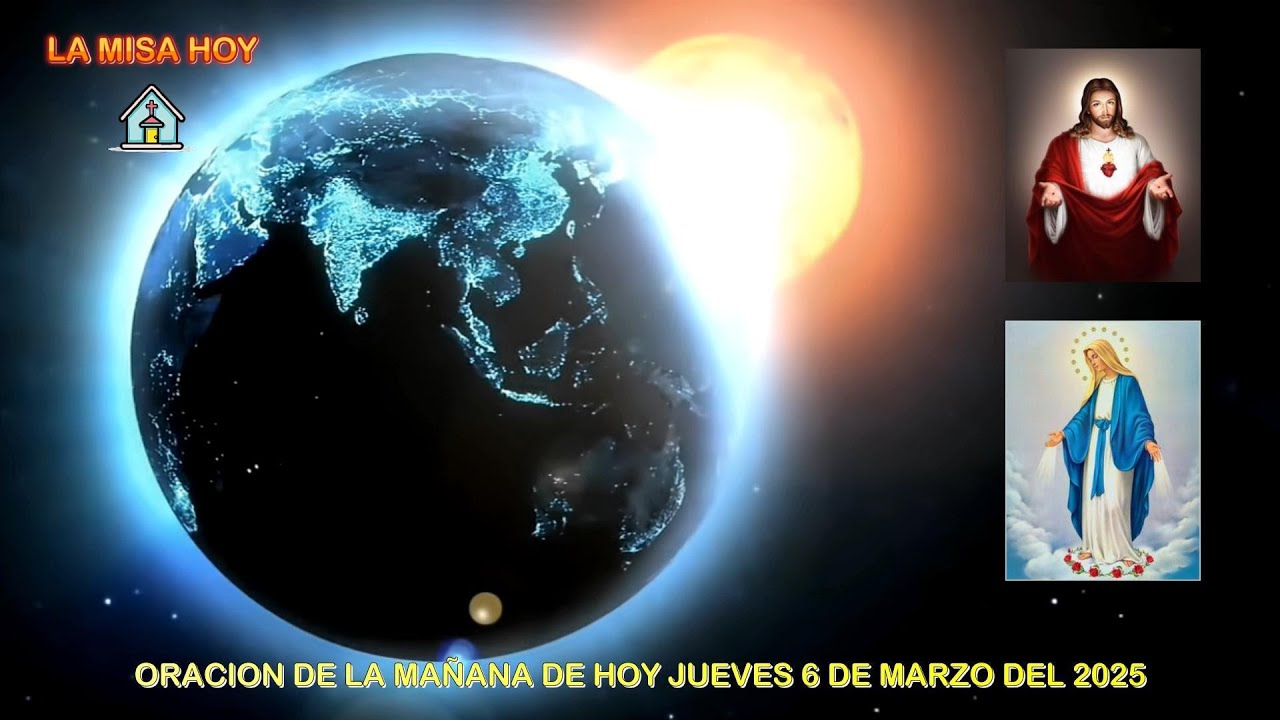 ORACION DE LA MAÑANA DE HOY JUEVES 6 DE MARZO DEL 2025 - YouTube