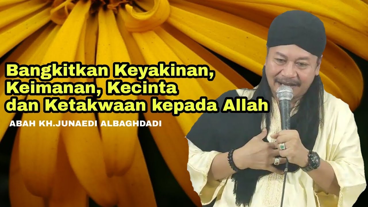 Bangkitkan Keyakinan, Keimanan, Kecinta dan Ketakwaan kepada Allah