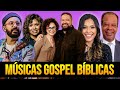 MÚSICAS GOSPEL BÍBLICAS PRA VOCÊ CANTAR NA IGREJA - A 7º Música muitos já cantaram no culto!