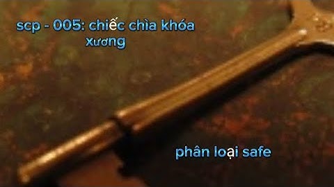 scp - 005 chìa khóa xương