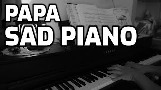 SAD PIANO  --  PAPA  --  PAUL ANKA
