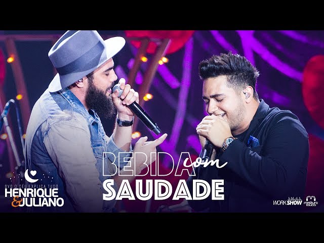 Henrique e Juliano - Bebida com saudade