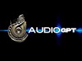 AUDIO GPT