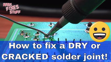 Repair a "Dry solder", "Cold solder" or "Cracked Solder Joint". How do I fix it 2020