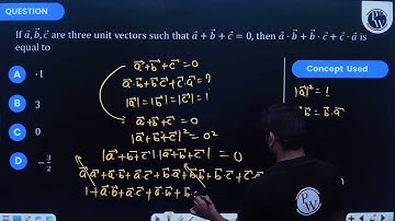 If \(\vec{a}, \vec{b}, \vec{c}\) are three unit vectors such that \(\vec{a}+\vec{b}+\vec{c}=0\),....
