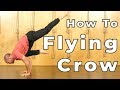 How to Flying Crow: Hard Yoga Poses Made Easy