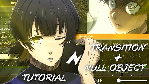 Transition + Null Object | Tutorial For AMV/EDIT // Node Vídeo