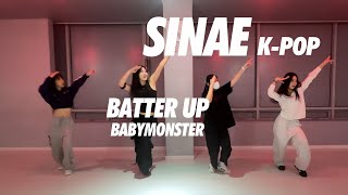 BABYMONSTER - BATTER UP | SINAE K-POP (A)