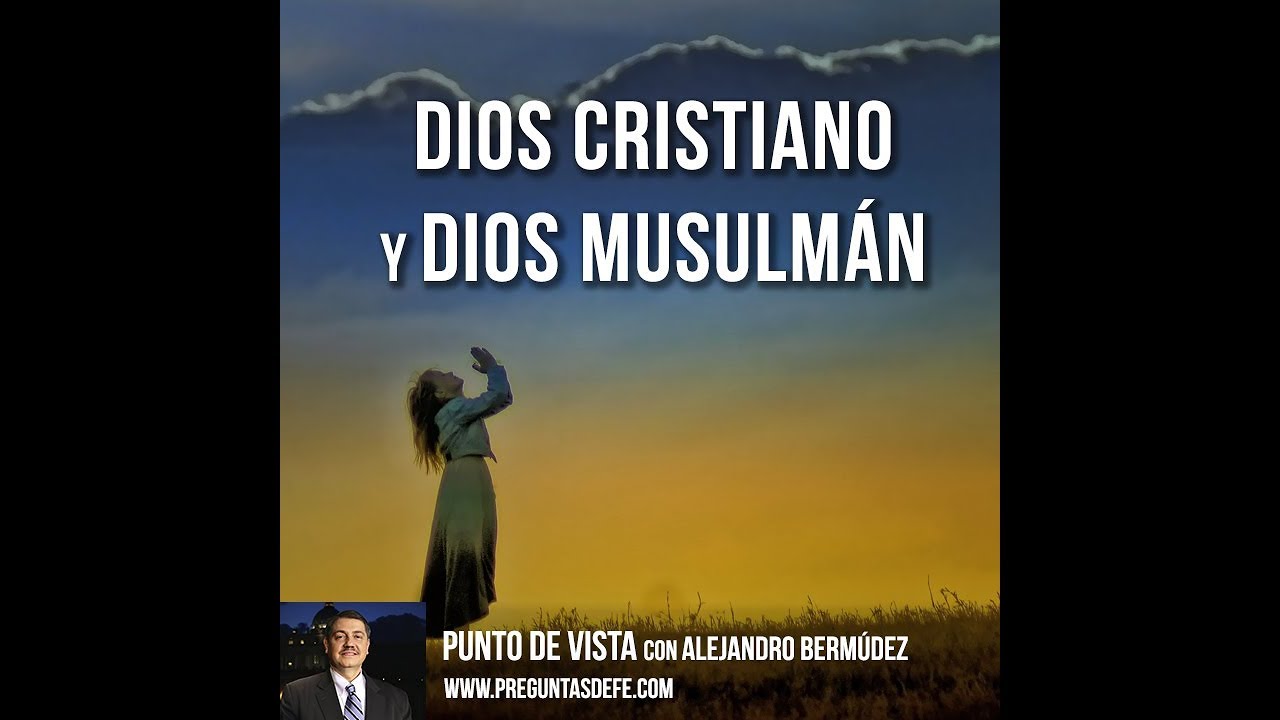 ⁣El Dios cristiano y el Dios Musulmán