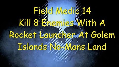 Ghost Recon Breakpoint : Medic 14 : Kill 8 Enemies With A Rocket Launcher At No-Mans Land