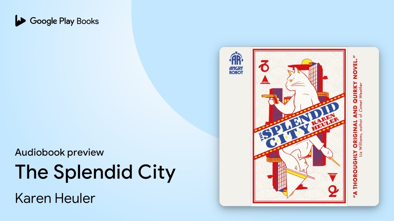 The Splendid City by Karen Heuler · Audiobook preview