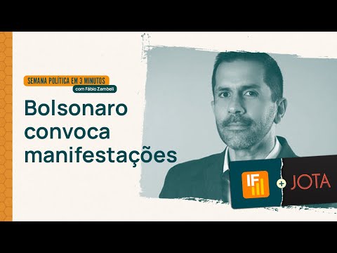 Bolsonaro convoca manifestações pró-governo após semana tensa com o STF | Inteligência Financeira