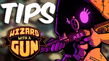Best Tips To Play Wizard With A Gun Eficiently