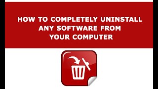 how to completely uninstall any software from your computer - fixed