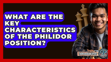 What Are The Key Characteristics Of The Philidor Position? - The Board Game Xpert
