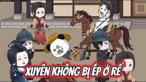 Xuyên Không Bị Ép Ở Rể | Sub Review Official