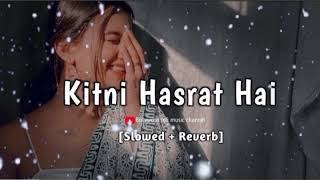 Unveiling the Untold Story: Kitni Hasrat Hai Hame#lofisong