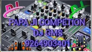 PAPA JI BOL DJ COMPETITION DJ SAGAR RATH DJ DIPU GUNA DJ RAJA SACHAN DJ CHANDR BHAN DJ LAKHAN KUSHWA